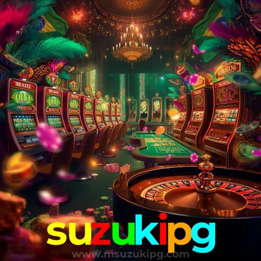 suzukipg | Experiência Realista e Profissional no Cassino Online Brasil